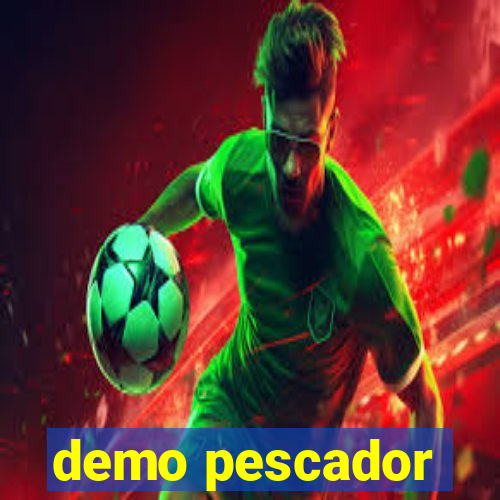 demo pescador